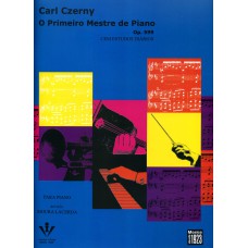 O PRIMEIRO MESTRE DE PIANO - OP. 599: CEM ESTUDOS DIÁRIOS