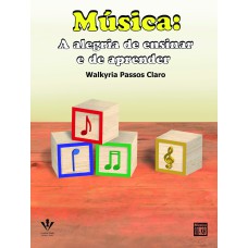 MÚSICA: A ALEGRIA DE ENSINAR E DE APRENDER