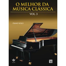 O MELHOR DA MÚSICA CLÁSSICA - VOL. 3