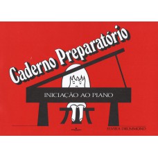 INICIAÇÃO AO PIANO: CADERNO PREPARATÓRIO