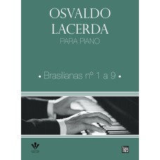 OSVALDO LACERDA PARA PIANO - BRASILIANAS 1 A 9