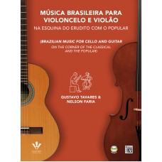 MÚSICA BRASILEIRA PARA VIOLONCELO E VIOLÃO: NA ESQUINA DO ERUDITO COM O POPULAR