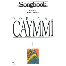 SONGBOOK DORIVAL CAYMMI - VOLUME 1