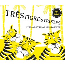 TRÊS TIGRES TRISTES