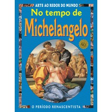 NO TEMPO DE MICHELANGELO