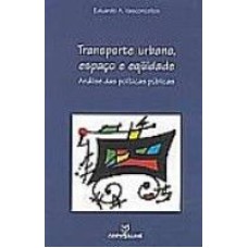 TRANSPORTE URBANO ESPACO E EQUIDADE - ANALISE DAS...