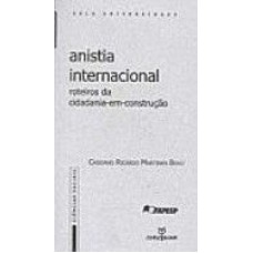 ANISTIA INTERNACIONAL: ROTEIROS DA CIDADANIA-EM-CONSTRUCAO - 1