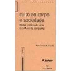 CULTO AO CORPO E SOCIEDADE: MIDIA, ESTILOS E CULTURA DE CONSUMO - 2