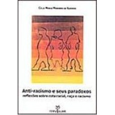 ANTI-RACISMO E SEUS PARADOXOS: COTA RACIAL, RACA E RACISMO - 1