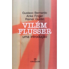 VILEM FLUSSER - UMA INTRODUCAO - 1