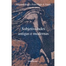 SUBJETIVIDADES ANTIGAS E MODERNAS - 1ª