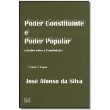 PODER CONSTITUINTE E PODER POPULAR - 1 ED./2007