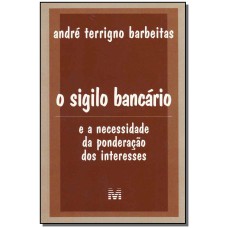 SIGILO BANCÁRIO - 1 ED./2003