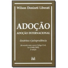 ADOÇÃO - 2 ED./2003 - ADOÇÃO INTERNACIONAL - DOUTRINA E JURISPRUDÊNCIA