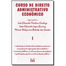 CURSO DE DIREITO ADMINISTRATIVO ECONÔMICO - VOLUME 1 - 1 ED./2006