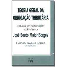 TEORIA GERAL DA OBRIGAÇÃO TRIBUTÁRIA - 1 ED./2005