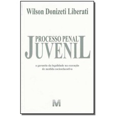 PROCESSO PENAL JUVENIL - 1 ED./2008