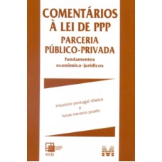 COMENTARIOS A LEI DE PPP - PARCERIA PUBLICO-PRIVADA