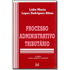 PROCESSO ADMINISTRATIVO TRIBUTÁRIO - 3 ED./2008