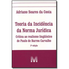 TEORIA DA INCIDÊNCIA DA NORMA JURÍDICA - 02ED/09