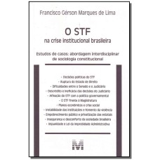 O STF NA CRISE INSTITUCIONAL BRASILEIRA - 1 ED. /2009