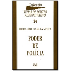 PODER DE POLÍCIA - 1 ED./2010