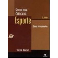 SOCIOLOGIA CRITICA DO ESPORTE - UMA INTRODUCAO