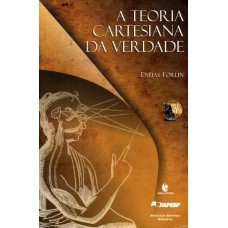 TEORIA CARTESIANA DA VERDADE, A - COL. FILOSOFIA - 1ª