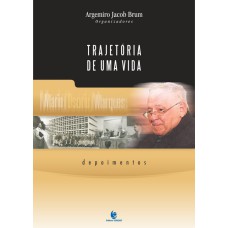 TRAJETORIA DE UMA VIDA - VOL I - DEPOIMENTOS - 1ª