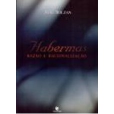 HABERMAS - RAZAO E RACIONALISMO