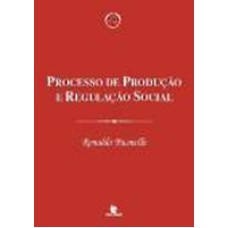 PROCESSOS DE PRODUCAO E REGULACAO SOCIAL - 1