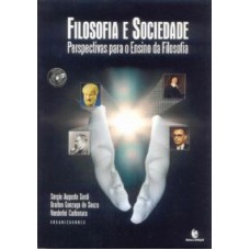 FILOSOFIA E SOCIEDADE - PERSPECTIVAS PARA O ENSINO...