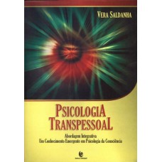 PSICOLOGIA TRANSPESSOAL - ABORDAGEM INTEGRATIVA