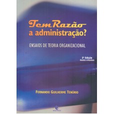 TEM RAZAO A ADMINISTRACAO - ENSAIOS DE TEORIA...