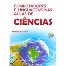 COMPUTADORES E LINGUAGENS NAS AULAS DE CIENCIAS