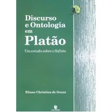 DISCURSO E ONTOLOGIA EM PLATAO - UM ESTUDO SOBRE O...