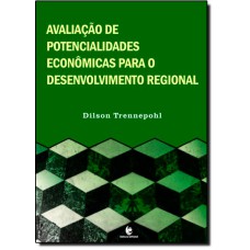 AVALIACAO DE POTENCIALIDADES ECONOMICAS PARA O DESENVOLVIMENTO REGIONAL - 1ª