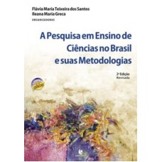 PESQUISA EM ENSINO DE CIENCIAS NO BRASIL E SUAS METODOLOGIAS, A