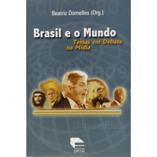 BRASIL E O MUNDO: TEMAS EM DEBATE NA MIDIA - 1