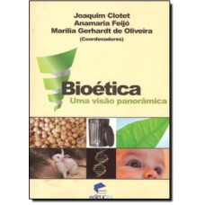 BIOÉTICA - UMA VISÃO PANORÂMICA