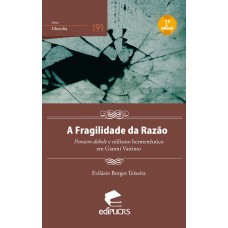 A FRAGILIDADE DA RAZÃO