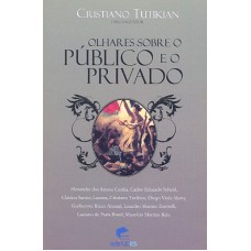 OLHARES SOBRE O PUBLICO E O PRIVADO