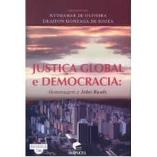 JUSTICA GLOBAL E DEMOCRACIA - HOMENAGEM A JOHN RAWLS