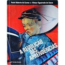 REVOLICAO DAS APRENDENCIAS, A