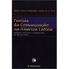 TEORIAS DA COMUNICACAO NA AMERICA LATINA - ENFOQUES...