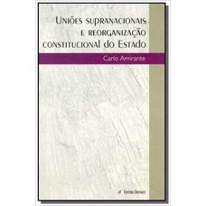 UNIAO SUPRANACIONAIS E REORGANIZACAO CONSTITUCIONAL DO ESTADO - 1