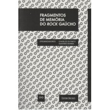 FRAGMENTOS DE MEMORIA DO ROCK GAUCHO