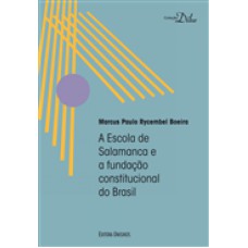 ESCOLA DE SALAMANCA E A FUNDAÇÃO CONSTITUCIONAL DO BRASIL, A