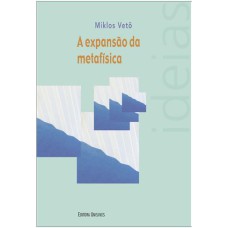 A EXPANSÃO DA METAFÍSICA