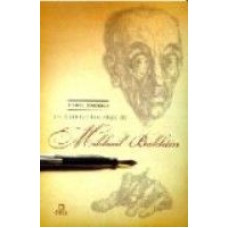 100 PRIMEIROS ANOS DE MIKHAIL BAKHTIN, O